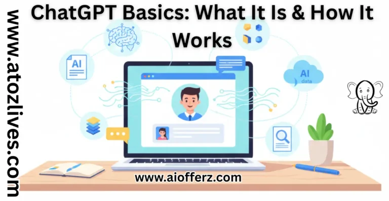ChatGPT Basics What It Is & How It Works