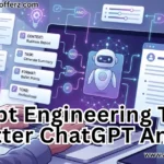 Prompt Engineering Tricks for Better ChatGPT Answers