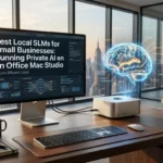 Best Local SLMs for Small Businesses: Running Private AI on an Office Mac Studio