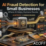 AI Fraud Detection for U.S. Small Businesses: Where Automation Helps and Where Humans Still Need to Decide
