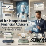 AI for Independent Financial Advisors: 9 Client-Service Workflows Worth Automating in 2026