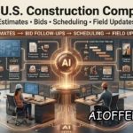 AI for U.S. Construction Companies: Automating Estimates, Bid Follow-Ups, Scheduling and Field Updates